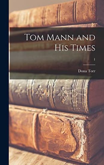 Tom Mann and His Times; 1