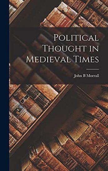 Political Thought in Medieval Times