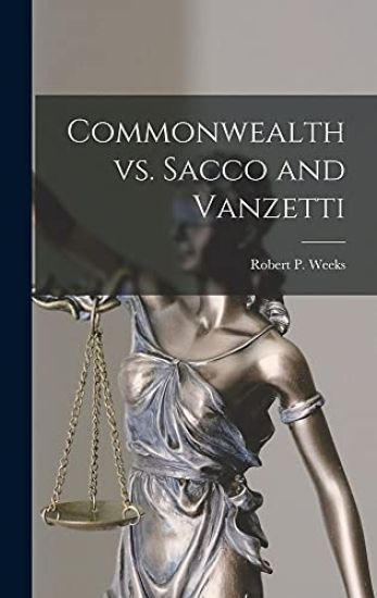 Commonwealth Vs. Sacco and Vanzetti