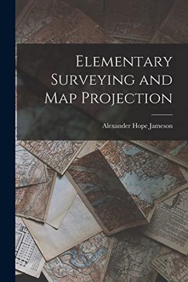 Elementary Surveying and Map Projection