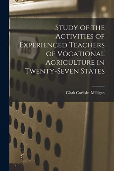 Study of the Activities of Experienced Teachers of Vocational Agriculture in Twenty-seven States