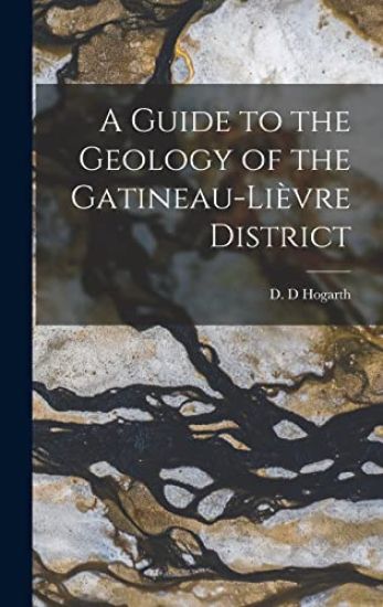 A Guide to the Geology of the Gatineau-Lièvre District