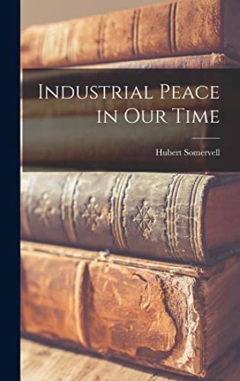 Industrial Peace in Our Time