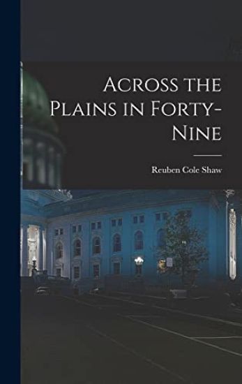 Across the Plains in Forty-nine