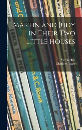 Martin and Judy in Their Two Little Houses; 1