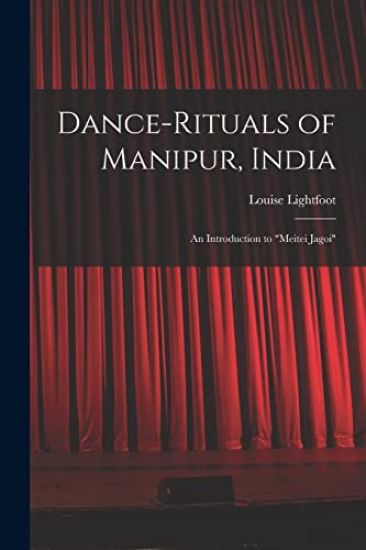 Dance-rituals of Manipur, India: an Introduction to "Meitei Jagoi"