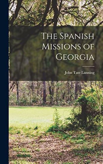 The Spanish Missions of Georgia