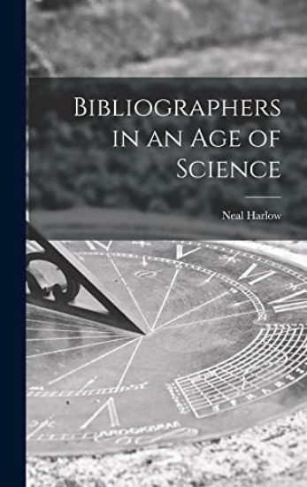 Bibliographers in an Age of Science