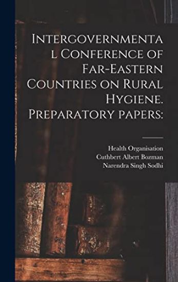 Intergovernmental Conference of Far-Eastern Countries on Rural Hygiene. Preparatory Papers