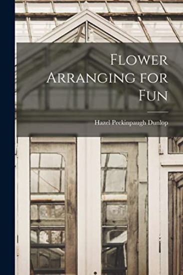 Flower Arranging for Fun