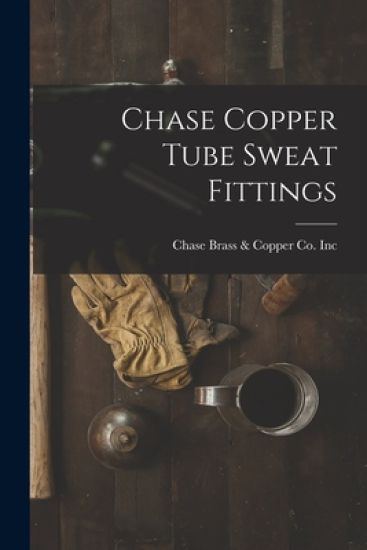 Chase Copper Tube Sweat Fittings