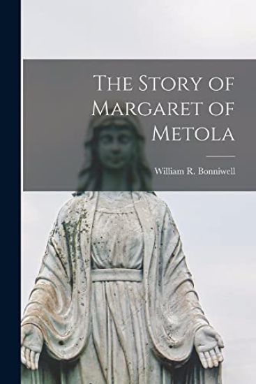 The Story of Margaret of Metola