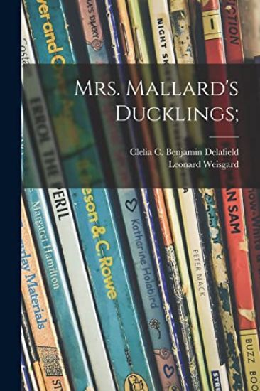 Mrs. Mallard's Ducklings;