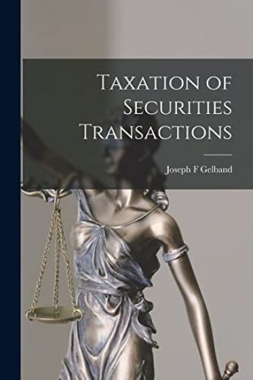 Taxation of Securities Transactions