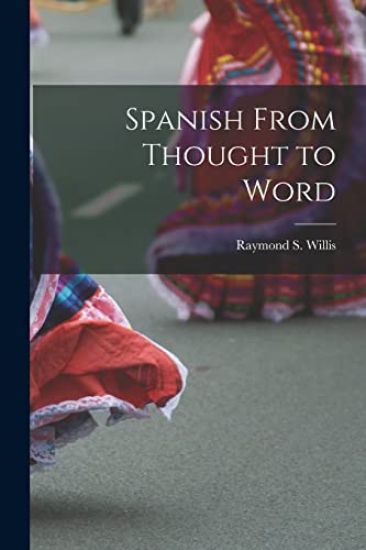 Spanish From Thought to Word