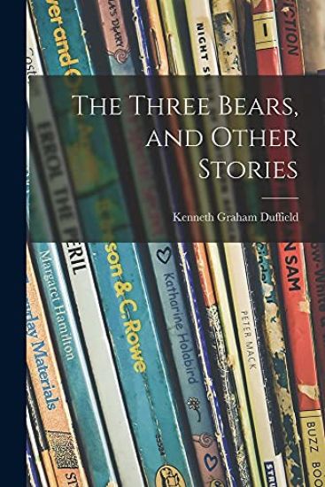 The Three Bears, and Other Stories