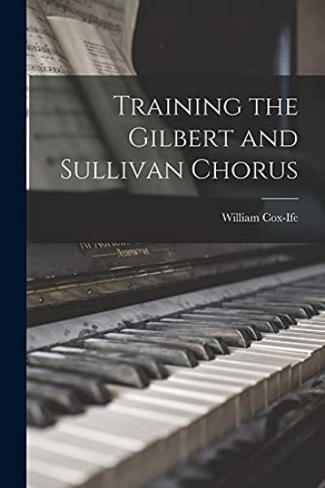Training the Gilbert and Sullivan Chorus