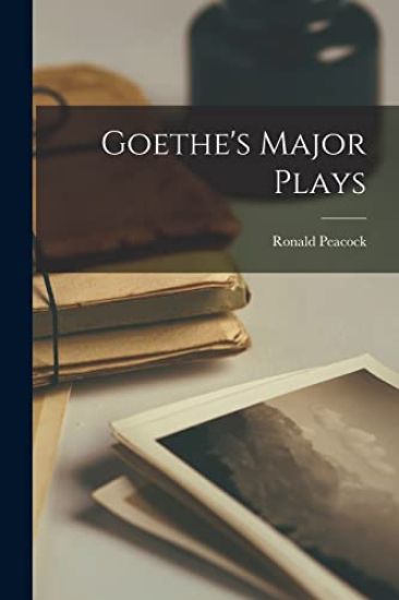 Goethe's Major Plays