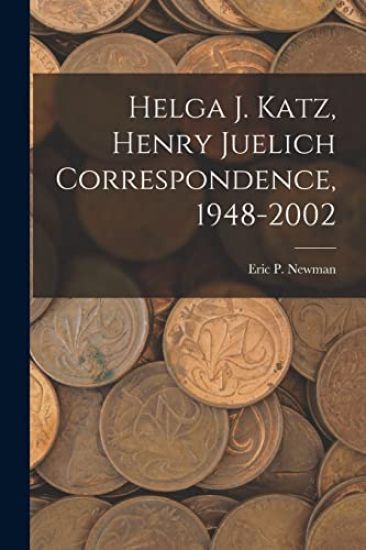 Helga J. Katz, Henry Juelich Correspondence, 1948-2002