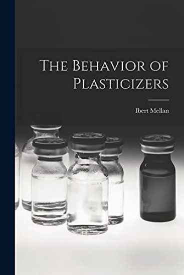 The Behavior of Plasticizers