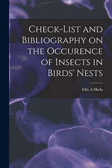 Check-list and Bibliography on the Occurence of Insects in Birds' Nests