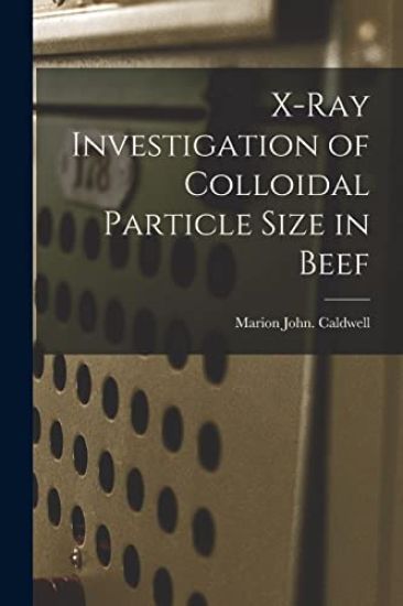 X-ray Investigation of Colloidal Particle Size in Beef