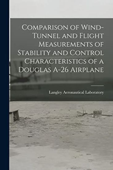 Comparison of Wind-tunnel and Flight Measurements of Stability and Control Characteristics of a Douglas A-26 Airplane