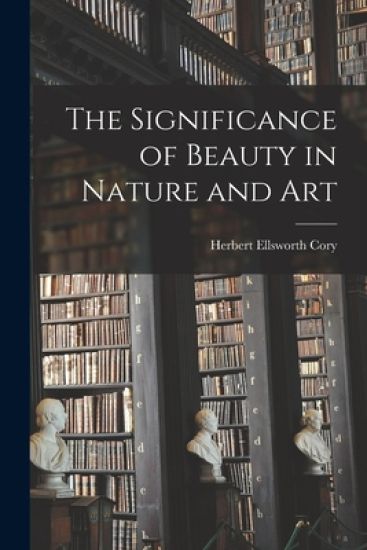 The Significance of Beauty in Nature and Art