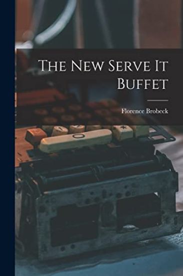 The New Serve It Buffet