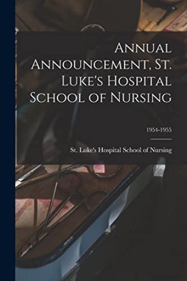 Annual Announcement, St. Luke's Hospital School of Nursing; 1954-1955