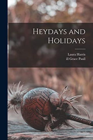 Heydays and Holidays