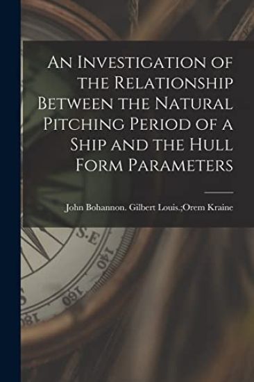 An Investigation of the Relationship Between the Natural Pitching Period of a Ship and the Hull Form Parameters