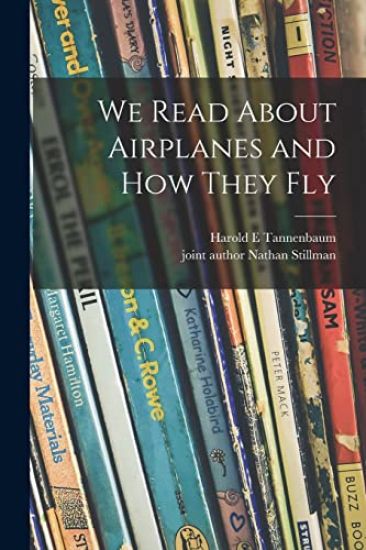 We Read About Airplanes and How They Fly