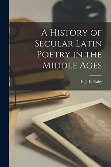 A History of Secular Latin Poetry in the Middle Ages
