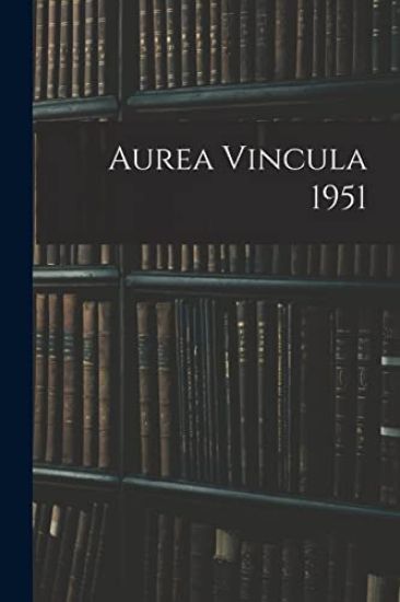Aurea Vincula 1951