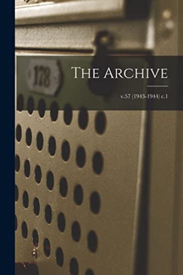 The Archive; v.57 (1943-1944) c.1