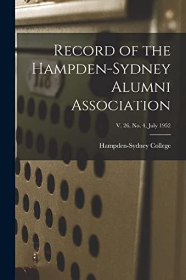 Record of the Hampden-Sydney Alumni Association; v. 26, no. 4, July 1952