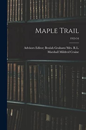 Maple Trail; 1953-54