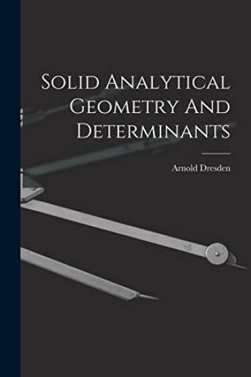 Solid Analytical Geometry And Determinants