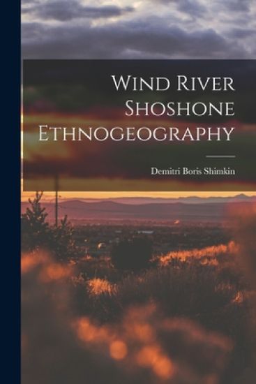 Wind River Shoshone Ethnogeography