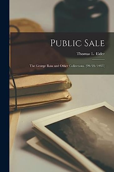 Public Sale: the George Ross and Other Collections. [09/22/1933]