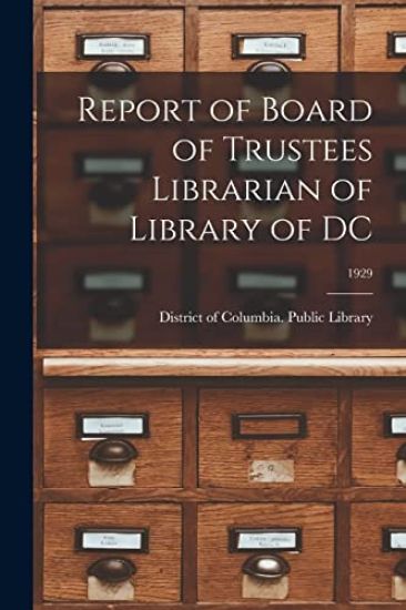 Report of Board of Trustees Librarian of Library of DC; 1929
