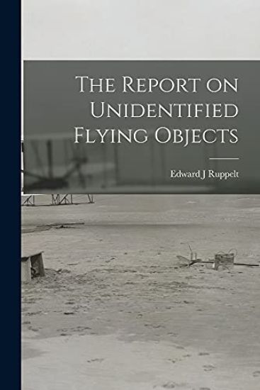 The Report on Unidentified Flying Objects