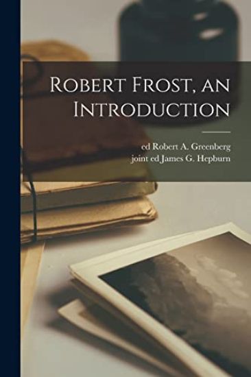 Robert Frost, an Introduction