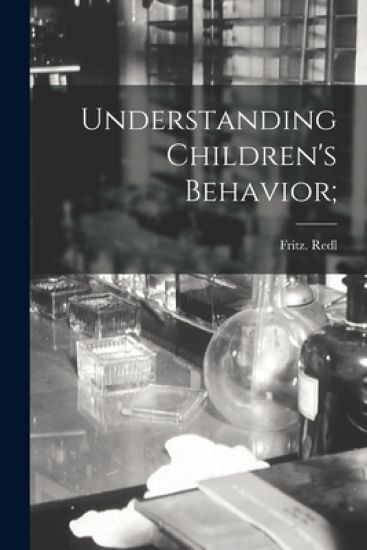 Understanding Children's Behavior;
