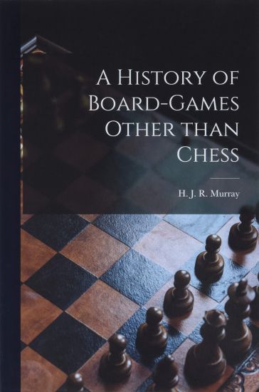 A History of Board-games Other Than Chess