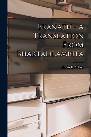 Ekanath - A Translation From Bhaktalilamrita