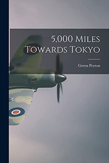 5,000 Miles Towards Tokyo