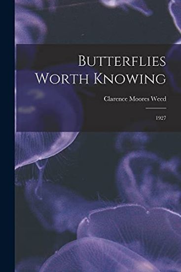 Butterflies Worth Knowing: 1927