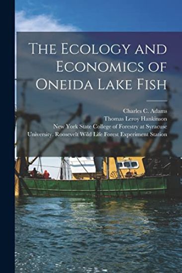 The Ecology and Economics of Oneida Lake Fish